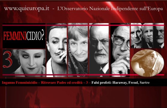 Femminicidio, Falsi profeti, Haraway, Freud, Sartre